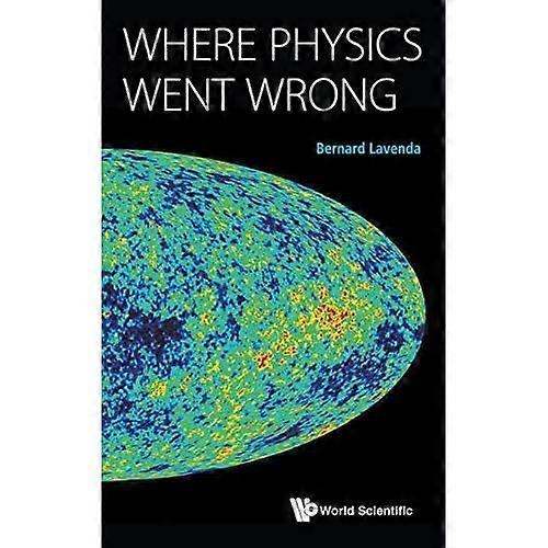 Where Physics Went Wrong