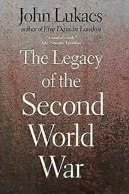 The Legacy of the Second World War