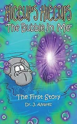 The Bubble in Me (Hiccup's Hiccups #1)
