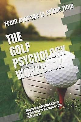 The Golf Psychology Workbook