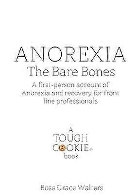 Anorexia: the Bare Bones