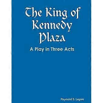 The King of Kennedy Plaza