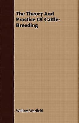 The Theory And Practice Of CattleBreeding