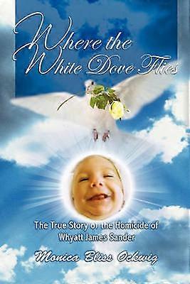 Where the White Dove Flies