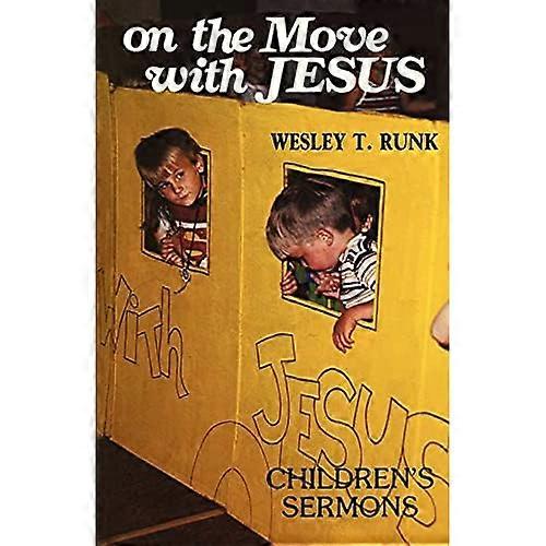 On the Move with Jesus: Children's Sermons