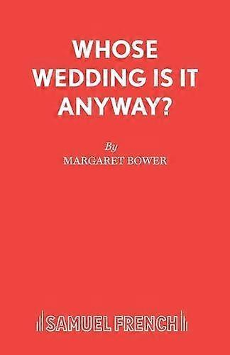 Whose Wedding Is It Anyway by Margaret Bower Paperback