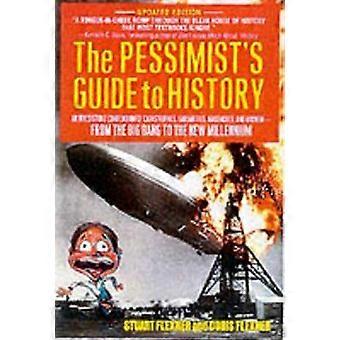 Der Pessimist's Guide to History