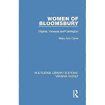 Donne di Bloomsbury: Virginia, Vanessa e Carrington (Edizioni della Biblioteca di Routledge: Virginia Woolf)