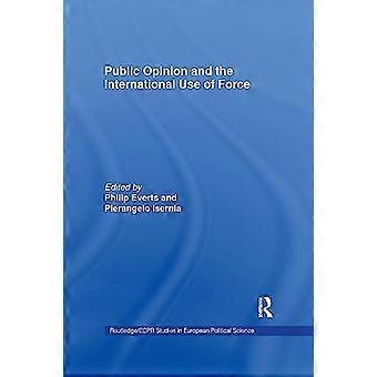 Den allmänna opinionen och den internationella användningen av våld (Routledge/ECPR Studies in European Political Science)