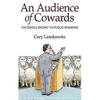 An Audience of Cowards