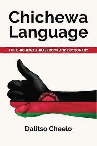 Chichewa Language: The Chichewa Phrasebook and Dictionary