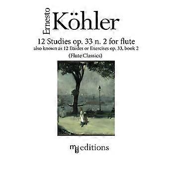 12 Studi op. 33 n. 2 - per flauto: noto anche come - Studi o Esercizi op. 33 - Libro 2