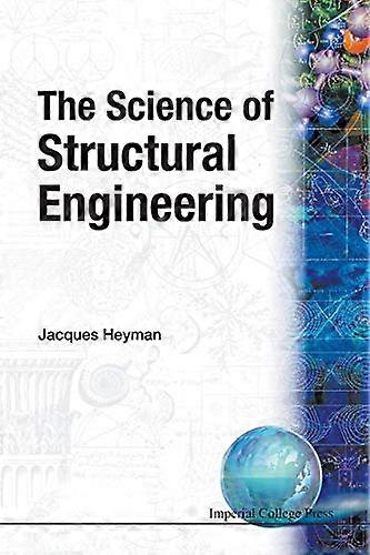 The Science of Structural Engineering