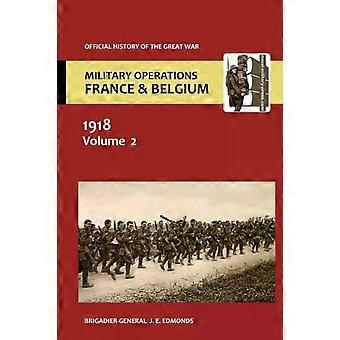 France And Belgium 1918. Vol Ii. March-april Continuation Of The German Offensiv - Brig-Gen Sir J. E. Edmonds