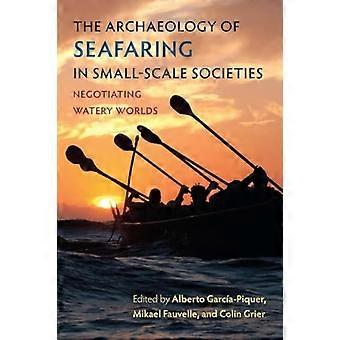 Arqueología de la navegación en sociedades a pequeña escala: Negociando mundos acuáticos