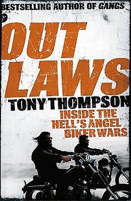Outlaws: Inside the Hell's Angel Biker Wars