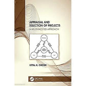 Appraisal and Selection of Projects A Multi faceted Approach
