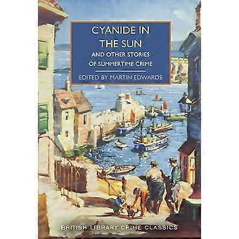 Cyanide in the sun and other stories of summertime crime