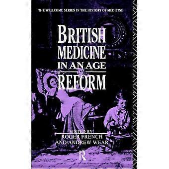 A Medicina Britânica em uma Era de Reformas - Roger French - Capa Dura - Livro em Inglês - História