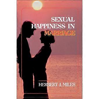The Sexual Happiness In Marriage Revised Edition An Honest Discussion Of The - Herbert J. Miles - Paperback - en Book