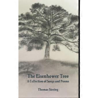 The Eisenhower Tree A Collection Of Songs And Poems