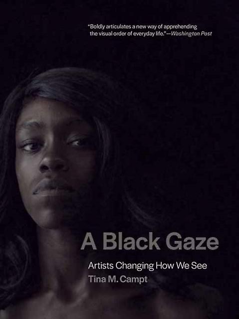 A Black Gaze by Tina M. Campt Paperback