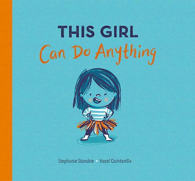 This Girl Can Do Anything by Stephanie Stansbie Paperback