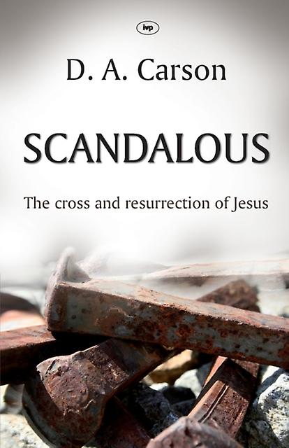 Scandalous by D A Carson Paperback Book