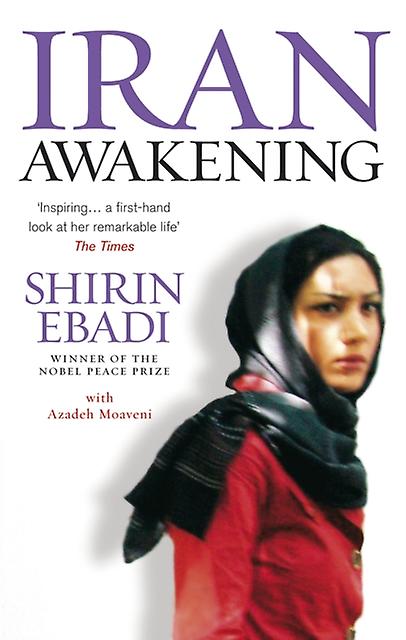 Iran Awakening by Shirin Ebadi Paperback