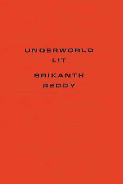 Underworld Lit - Srikanth Reddy