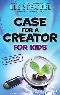 The Case For A Creator For Kids Updated Expanded - Lee Strobel