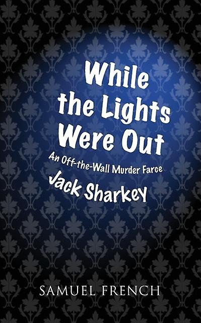 While The Lights Were Out by Jack Sharkey Paperback