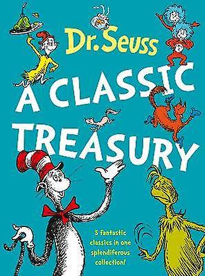 Dr. Seuss: A Classic Treasury