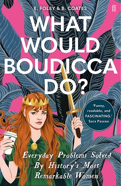 What Would Boudicca Do by Elizabeth Foley Paperback Book