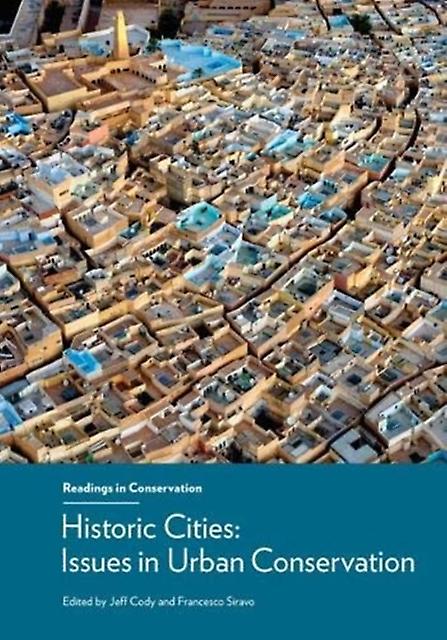 Historic Cities Issues In Urban Conservation by Francesco Siravo Paperback Book