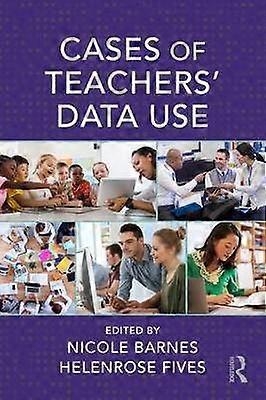Cases of Teachers' Data Use