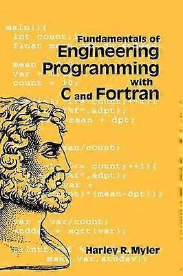 Fundamentals of Engineering Programming with C and Fortran