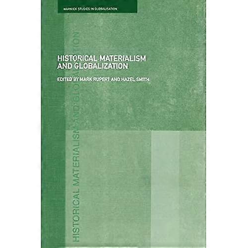 Historical Materialism and Globalisation: Essays on Continuity and Change