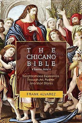 The Chicano Bible Barrio Arte