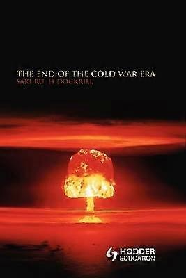 The End of the Cold War Era