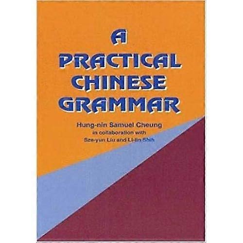 A Practical Chinese Grammar (Mandarin)