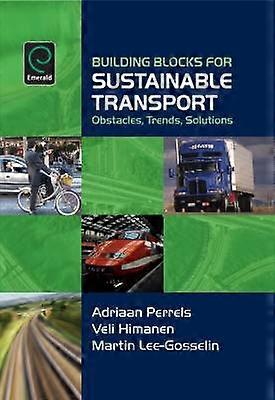 Building Blocks for Sustainable Transport - Obstacles Trends Solutions