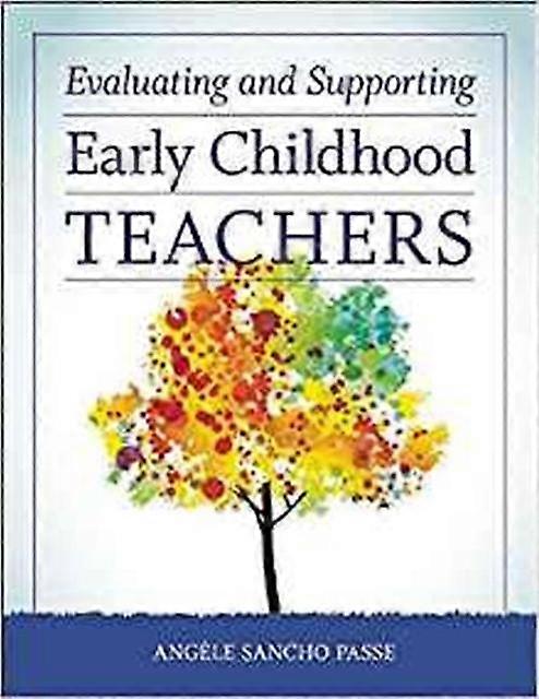 Evaluating And Supporting Early Childhood Teachers by Angle Sancho Passe Paperback
