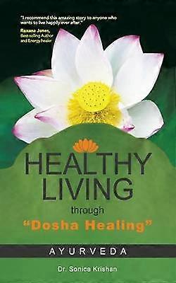 Healthy Living through Dosha Healing Ayurveda