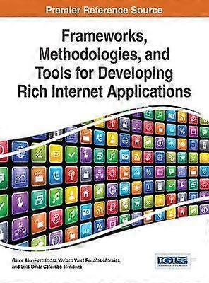 Frameworks Methodologies and Tools for Developing Rich Internet Applications