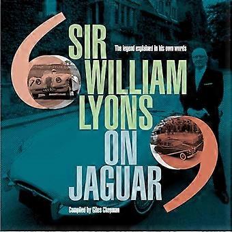 Sir William Lyons sobre el jaguar: la leyenda explicada en sus propias palabras