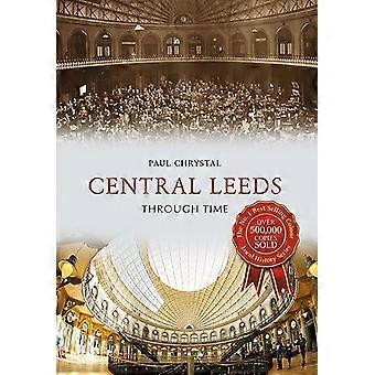 Central Leeds Through Time