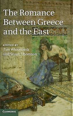 The Romance between Greece and the East
