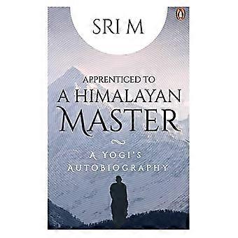 Lærling til en Himalaya-mester: En Yogis selvbiografi