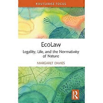 EcoLaw: Laillisuus, elämä ja luonnon normatiivisuus